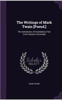 The Writings of Mark Twain [Pseud.]: The Adventures of Huckleberry Finn (Tom Sawyer's Comrade)(English)