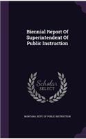 Biennial Report of Superintendent of Public Instruction