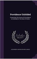 Providence Unfolded: Comprising the History of Providence as Unfolded in the Book of Esther