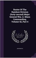 Roster Of The Rainbow Division (forty-second) Major General Wm. A. Mann Commanding, Volume 42, Part 4