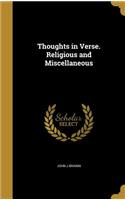 Thoughts in Verse. Religious and Miscellaneous