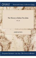 The History of Julius Fitz-John; Vol. II