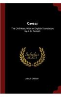 Caesar: The Civil Wars, with an English Translation by A. G. Peskett