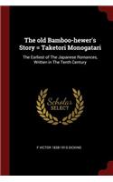The Old Bamboo-Hewer's Story = Taketori Monogatari