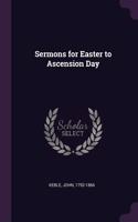 Sermons for Easter to Ascension Day