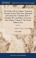 THE WORKS OF M. DE VOLTAIRE. TRANSLATED