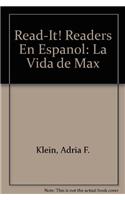 Read-It! Readers En Espanol: La Vida de Max