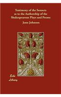 Testimony of the Sonnets as to the Authorship of the Shakespearean Plays and Poems: (English)