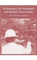 Technologies for Prehistoric and Historic Preservation