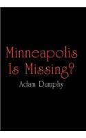 Minneapolis Is Missing?: (English)