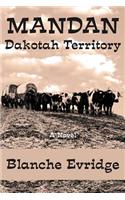 MANDAN Dakotah Territory