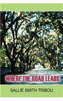 Where the Road Leads
