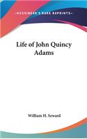 Life of John Quincy Adams