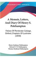 Memoir, Letters, And Diary Of Henry S. Polehampton