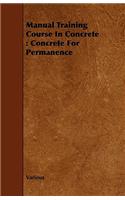 Manual Training Course in Concrete