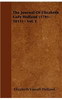 Journal of Elizabeth Lady Holland (1791-1811) - Vol. I