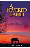 A Fevered Land