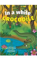 In a while, Crocodile