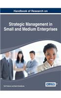 Handbook of Research on Strategic Management in Small and Medium Enterprises