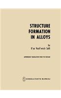 Structure Formation in Alloys