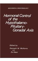 Hormonal Control of the Hypothalamo-Pituitary-Gonadal Axis