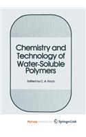 Chemistry and Technology of Water-Soluble Polymers