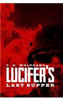 Lucifer's Last Supper