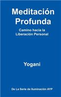 Meditación Profunda - Camino hacia la Liberación Personal
