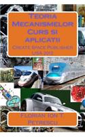 Teoria Mecanismelor: Curs Si Aplicatii