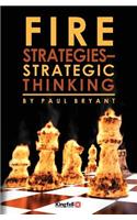 Fire Strategies - Strategic Thinking