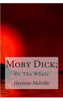 Moby Dick; Or The Whale