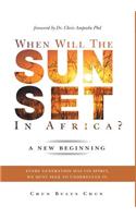 When Will the Sun Set in Africa?