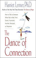 Dance of Connection Lib/E: How to Talk to Someone When You're Mad, Hurt, Scared, Frustrated, Insulted, Betrayed, or Desperate