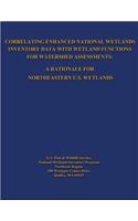 Correlating Enhanced National Wetlands Inventory Data with Wetland Functions for Watershed Assessments