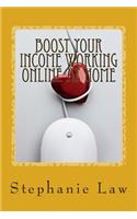 Boost Your Income Working Online At Home
