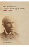 Indomitable George Washington Fields