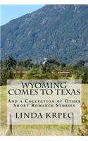 Wyoming Comes To Texas: (English)
