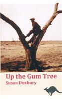 Up the Gum Tree