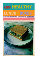 Kids Healthy Lunch-boxes Volume 1: Easy Living Food recipes Extraordinaire(1 Kids Healthy Lunch Boxes)