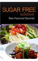 Sugar-Free Solution - Raw Food and Gourmet