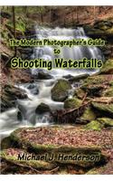 Modern Photographer's Guide to Shooting Waterfalls