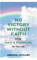 No Victory Without Faith