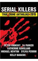 2015 Serial Killers True Crime Anthology, Volume II - Large Print
