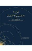 Eye of the Beholder: Art and Wisdom to Enhance Meditation