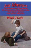 Four Adventures: simpler time. Collected here in one omnibus edition are all four of the books in this series: The Adventures of Tom Sawyer, The Adventures of Huckle(English)