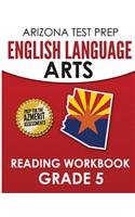 Arizona Test Prep English Language Arts Reading Workbook Grade 5