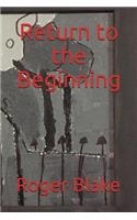Return to the Beginning