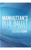 Manhattan's Blue Ballet: Bye Bye Arica(English)