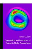 Kinematics and Dynamics of Galactic Stellar Populations
