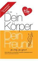 Dein Körper Dein Freund (Neuausgabe)